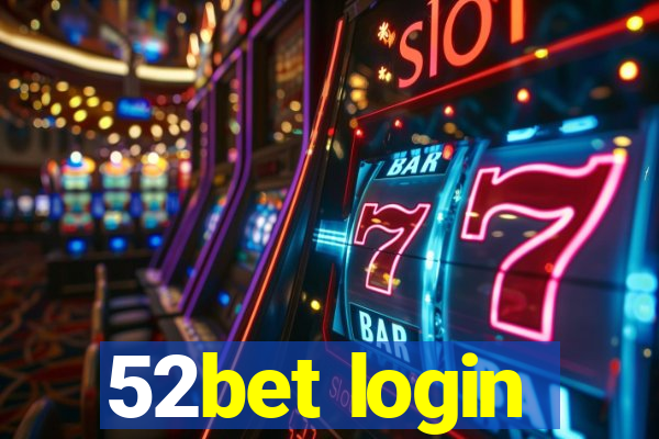 52bet login